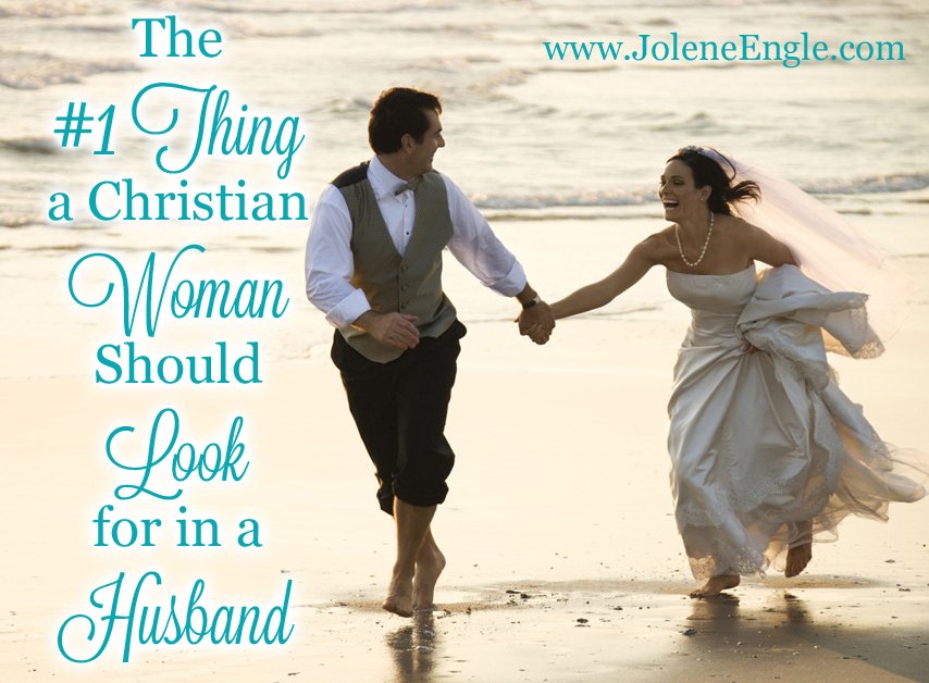 The #1 Thing a Christian Woman Should Look for In a Husband