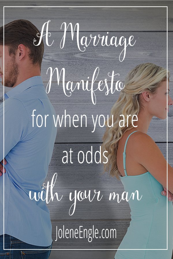 A Marriage Manifesto for When You Are at Odds with Your Man