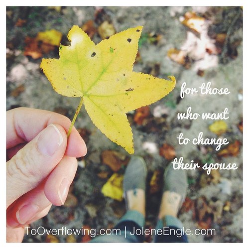 Day 26: for those who want to change their spouse