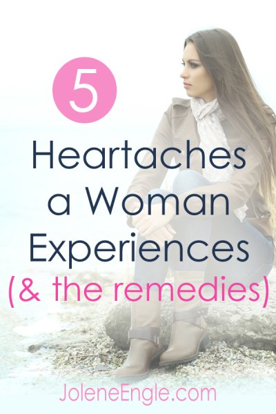 5 Heartaches a Woman Experiences (and the remedies)