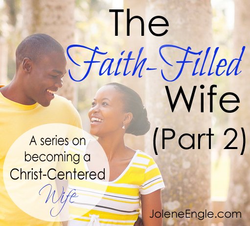 The Faith-Filled Wife (Part 2)