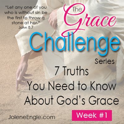 7 Truths You Need to Know About God's Grace by Jolene Engle