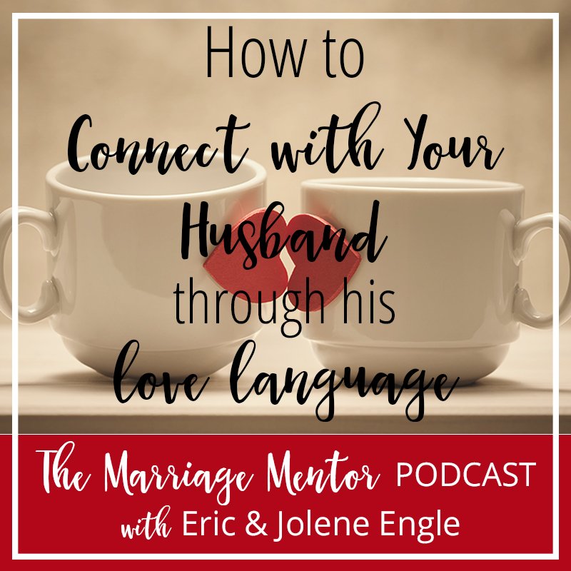 How to Connect with Your Husband through His Love Language