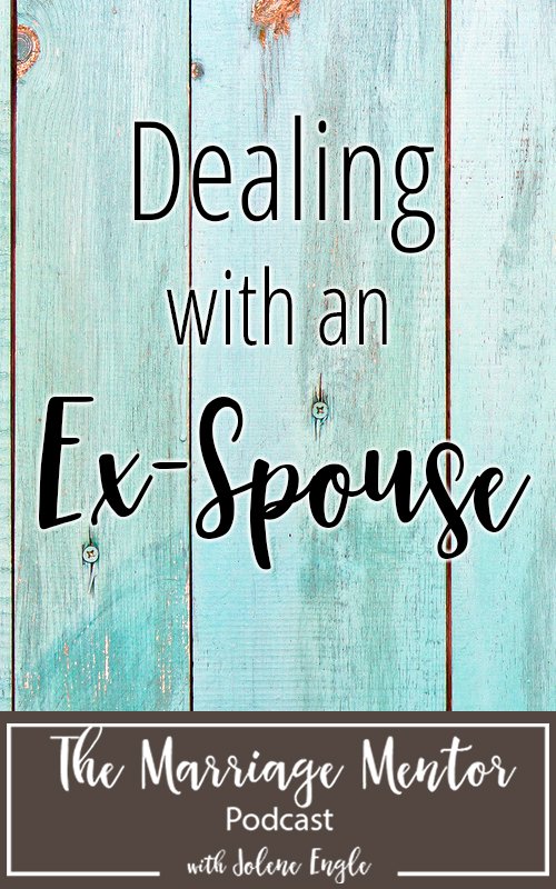 Dealing with an Ex-spouse