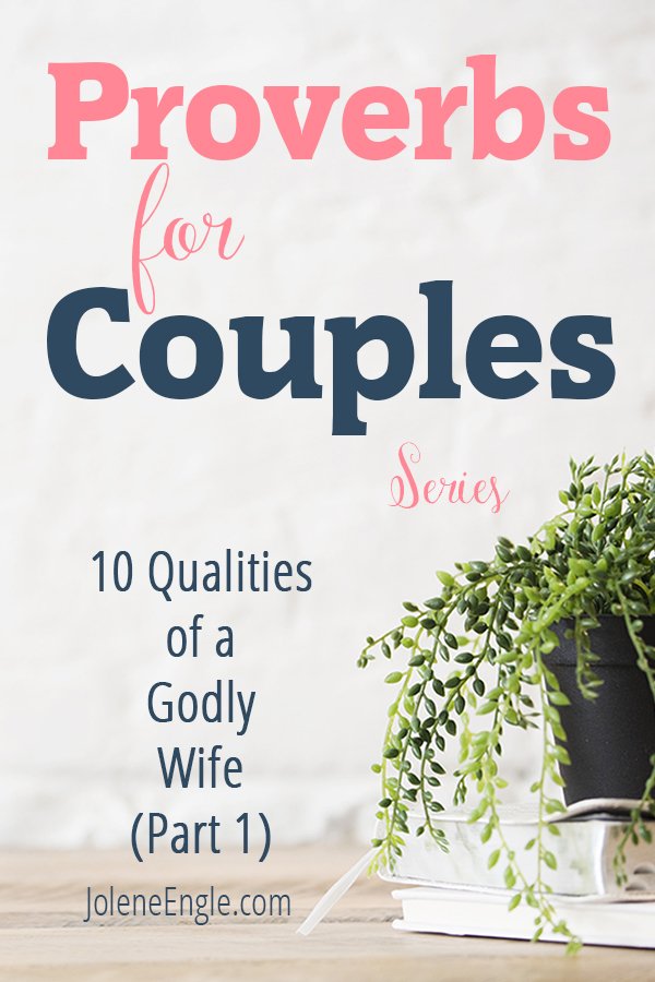 10 Qualities of a Godly Wife (Part 1)