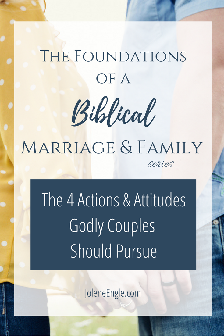 The 4 Actions & Attitudes Godly Couples Should Pursue… but most don’t