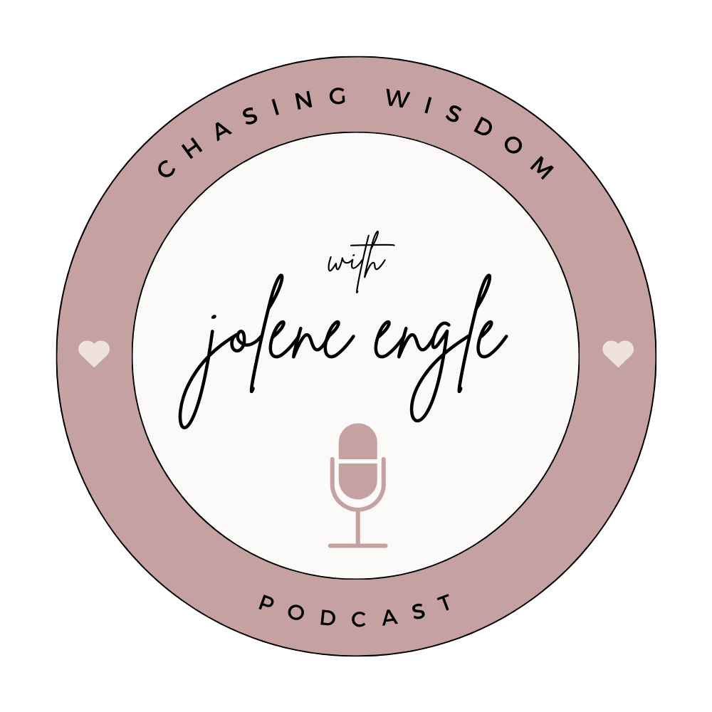 Chasing Wisdom Podcast with Jolene Engle