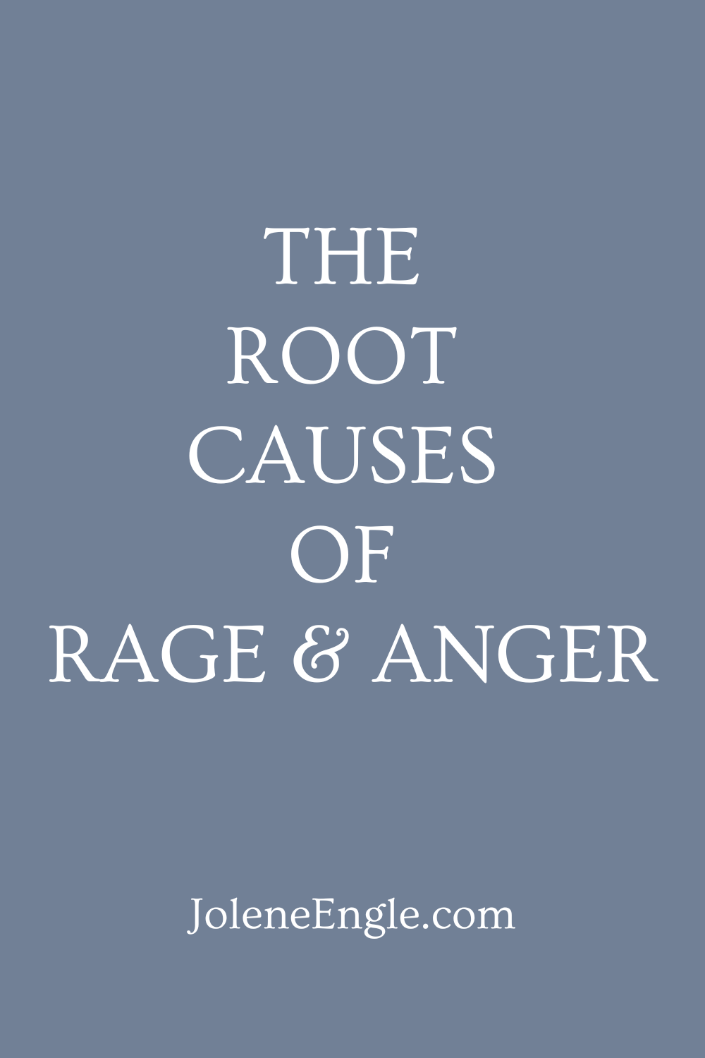 The Root Causes of Rage and Anger