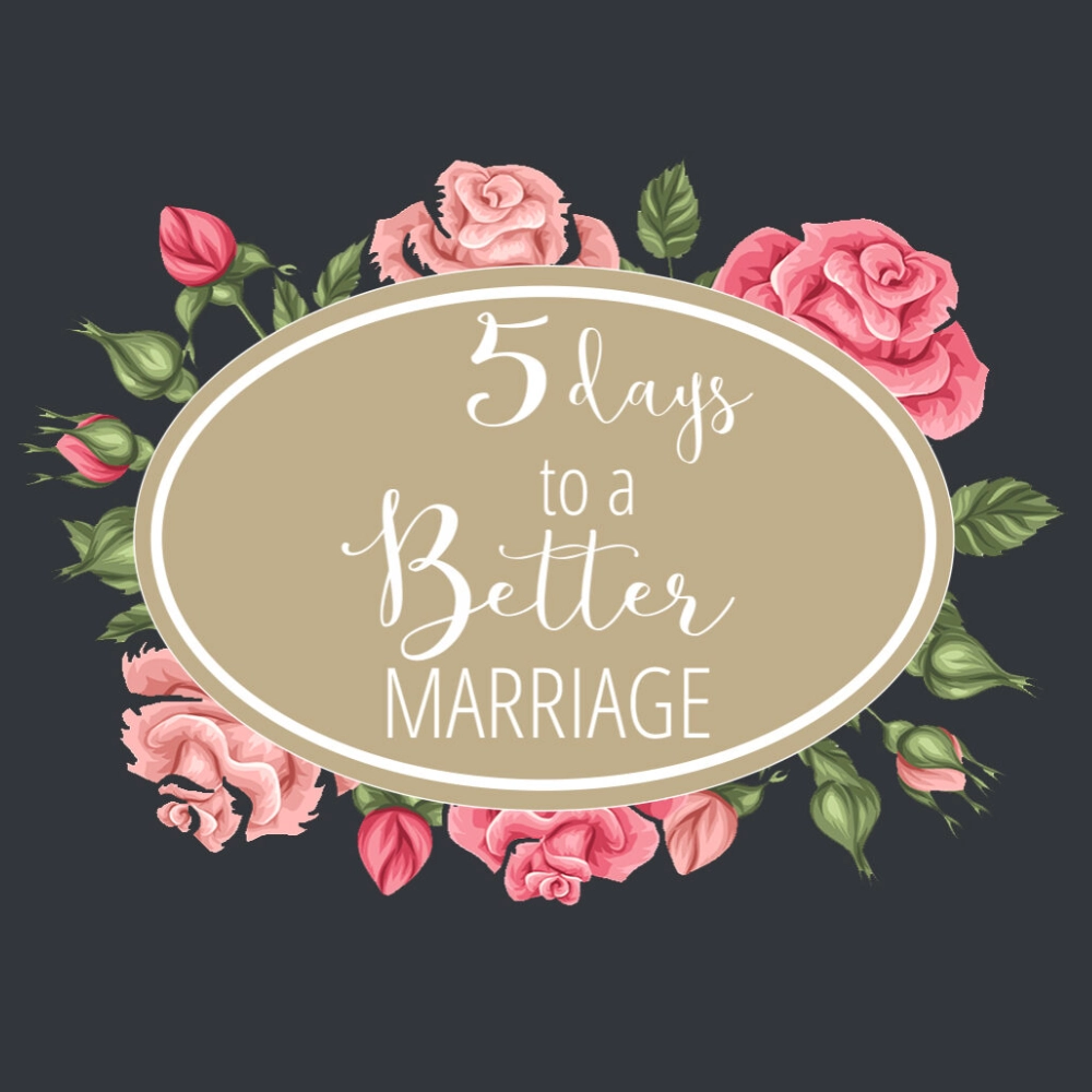 5 Days to a Better Marriage